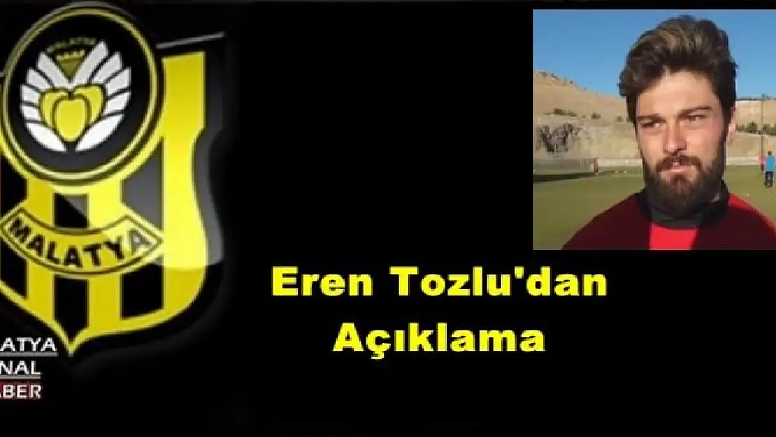 Eren Tozlu'dan Açıklama