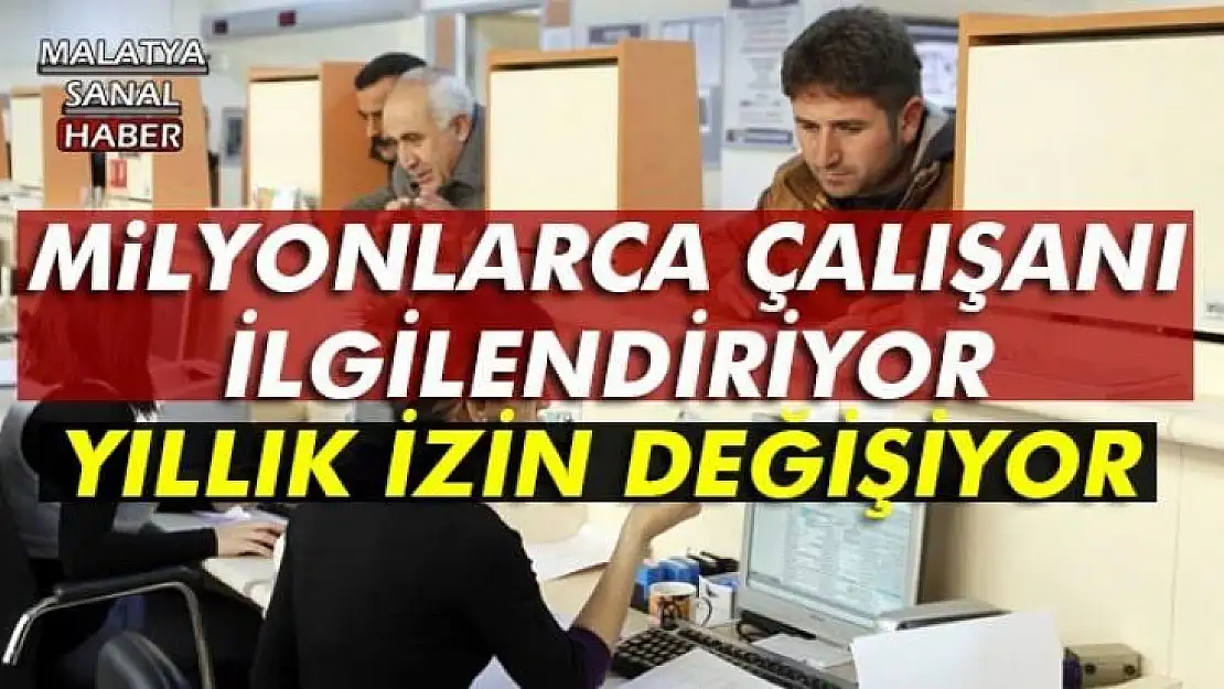 Milyonlarca çalışana müjde! Yıllık izin uzuyor
