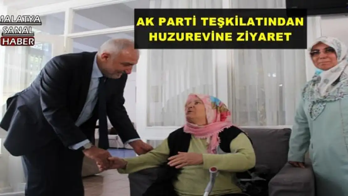 AK PARTİ TEŞKİLATINDAN HUZUREVİNE ZİYARET 
