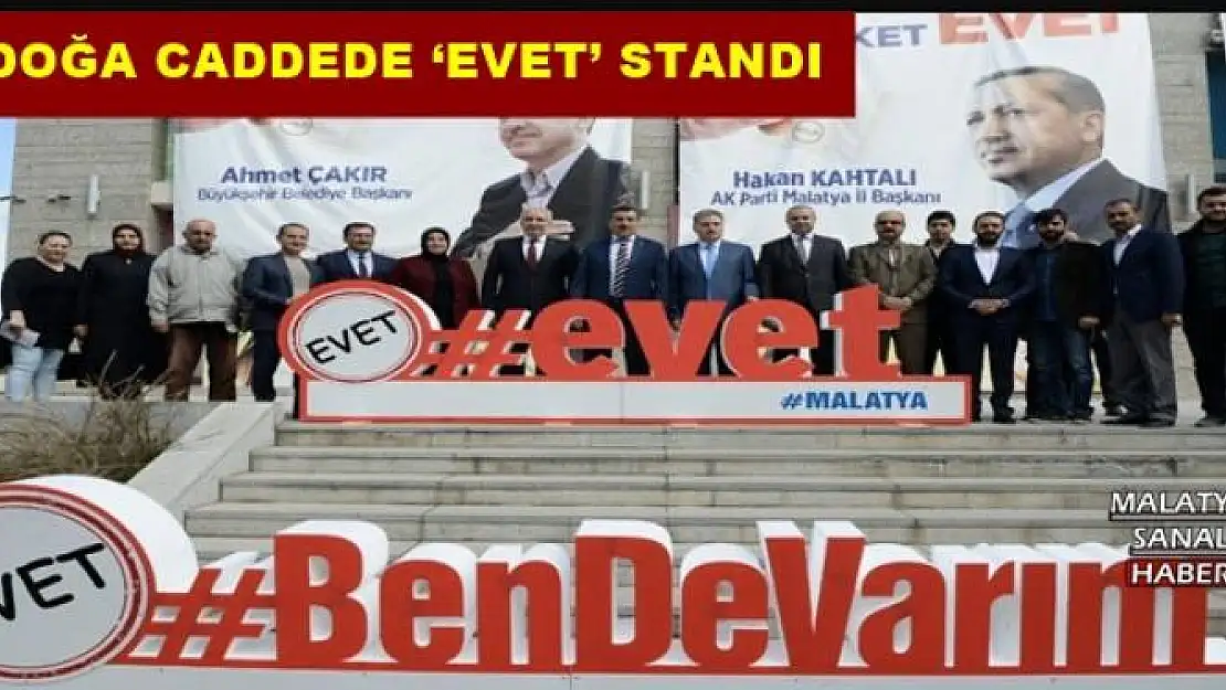 DOĞA CADDEDE `EVET´ STANDI 