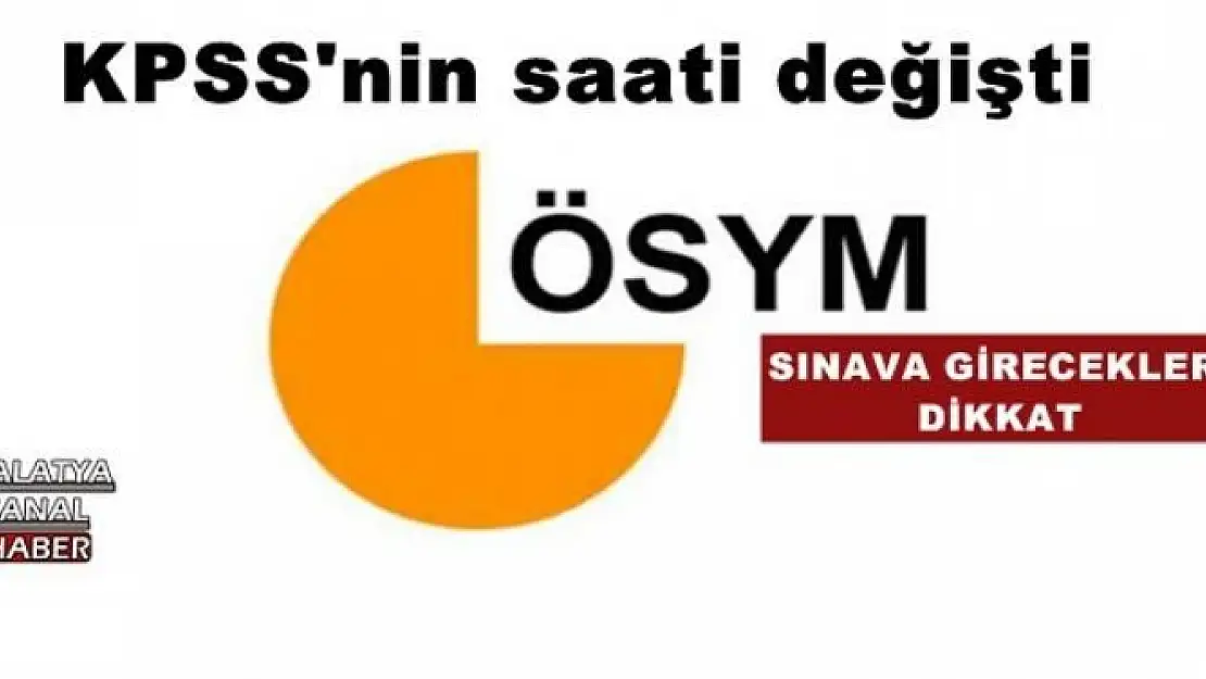 KPSS'nin saati değişti