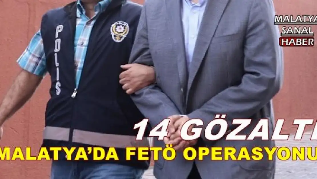 MALATYA´DA FETÖ OPERASYONU 