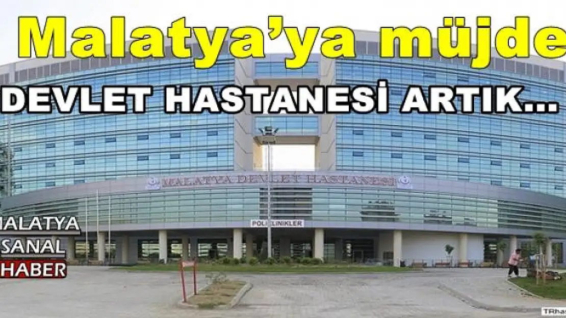 Malatya´ya müjde