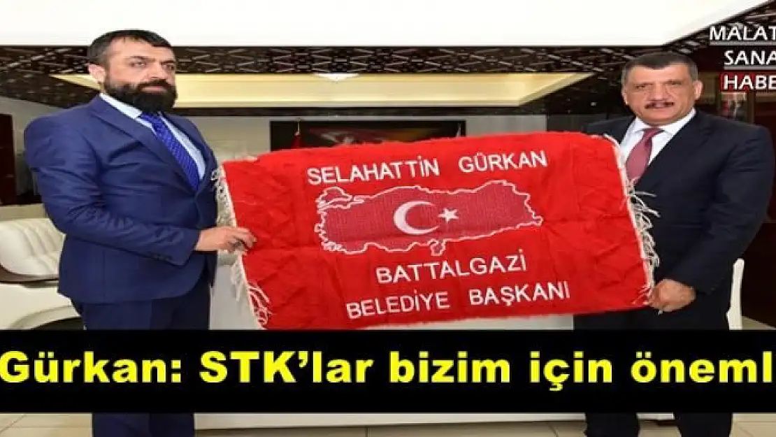  Gürkan: STK´lar bizim için önemli