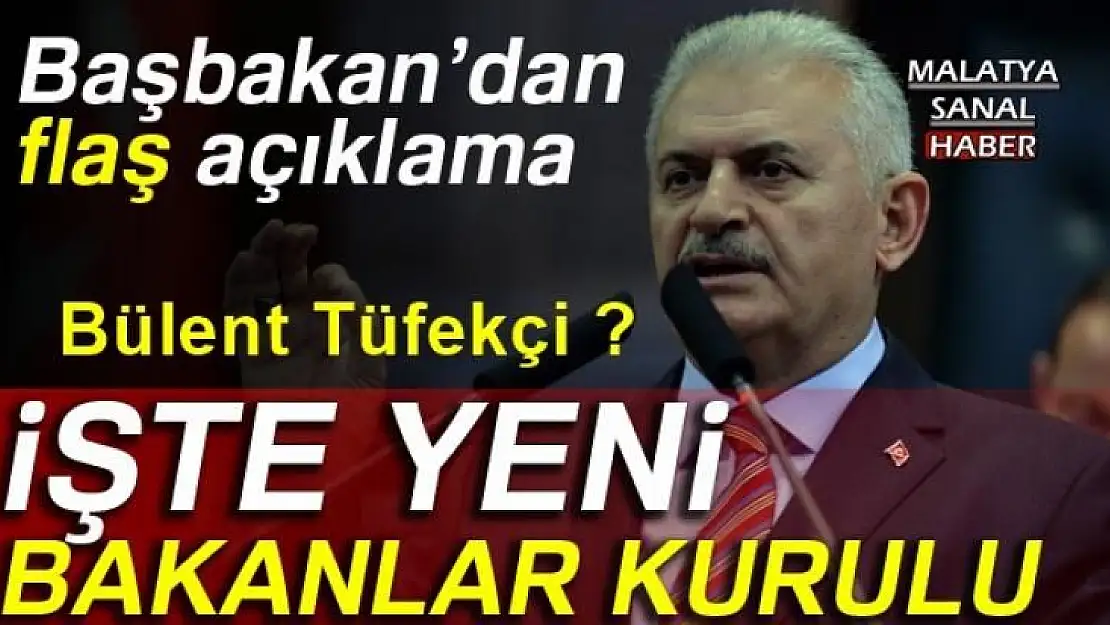 Başbakan açıkladı! İşte yeni Bakanlar Kurulu