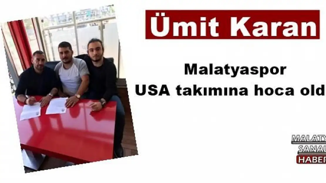 Ümit Karan, Malatyaspor USA takımına hoca oldu