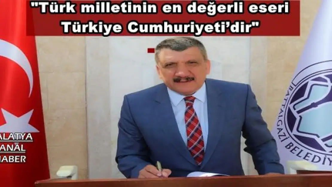 '''Türk milletinin en değerli eseri Türkiye Cumhuriyeti´dir'''