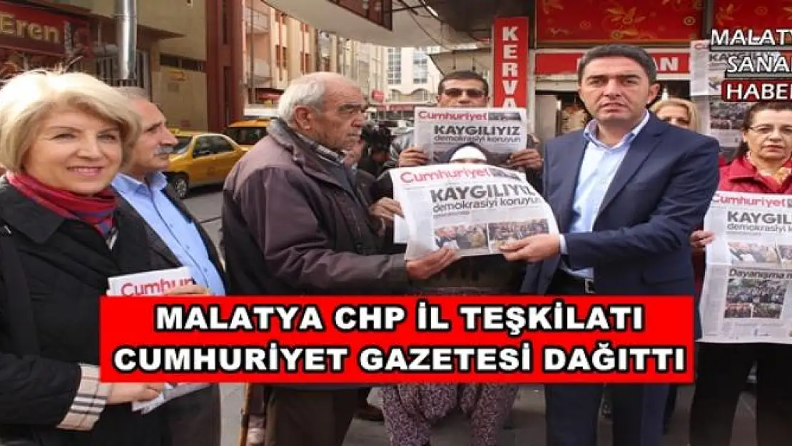 MALATYA CHP İL TEŞKİLATI  CUMHURİYET GAZETESİ DAĞITTI