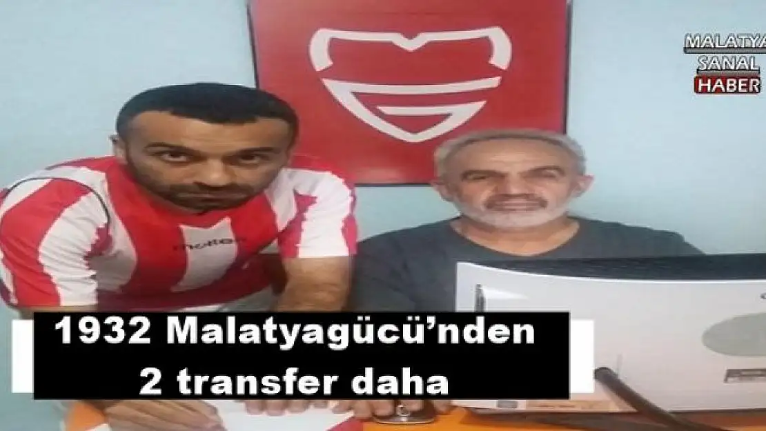 1932 Malatyagücü´nden 2 transfer daha