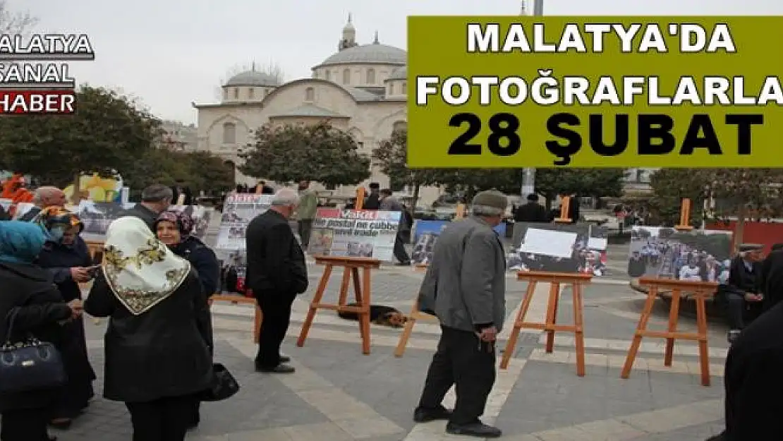 MALATYA'DA FOTOĞRAFLARLA 28 ŞUBAT
