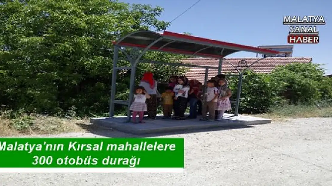 Malatya'nın Kırsal mahallelere 300 otobüs durağı