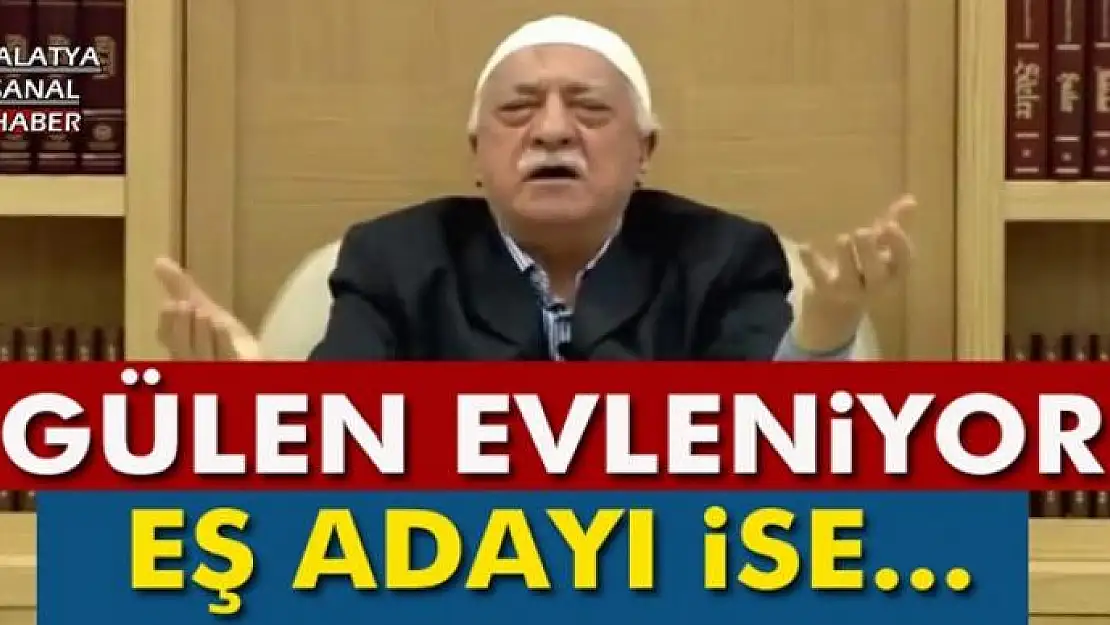 Fetö elebaşı Fetullah Gülen evleniyor