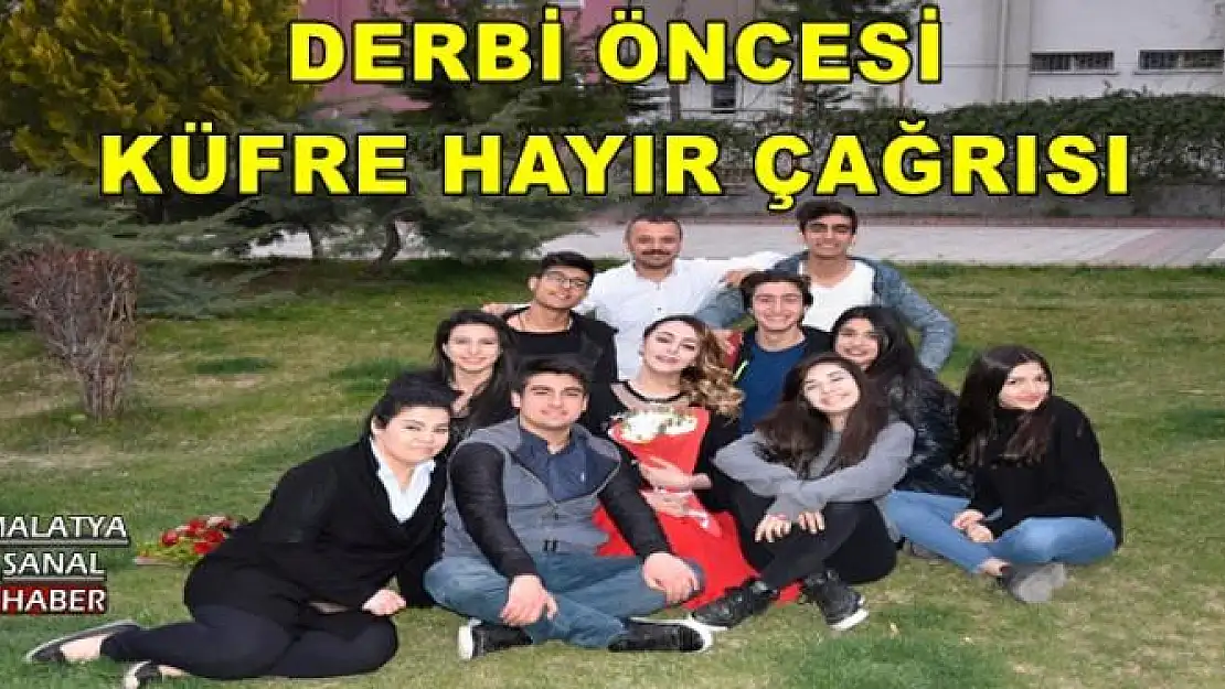 DERBİ ÖNCESİ KÜFRE HAYIR ÇAĞRISI