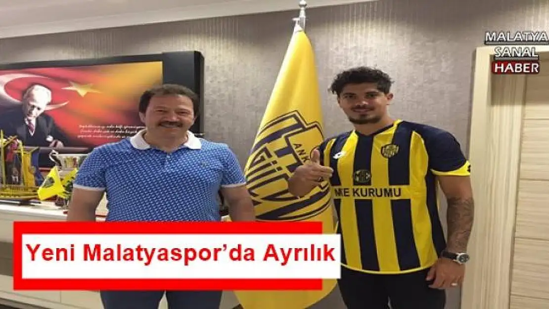 Yeni Malatyaspor´da Ayrılık