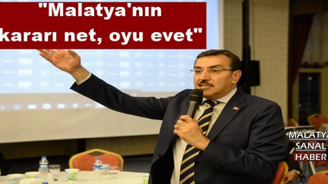'''Malatya'nın kararı net, oyu evet'''