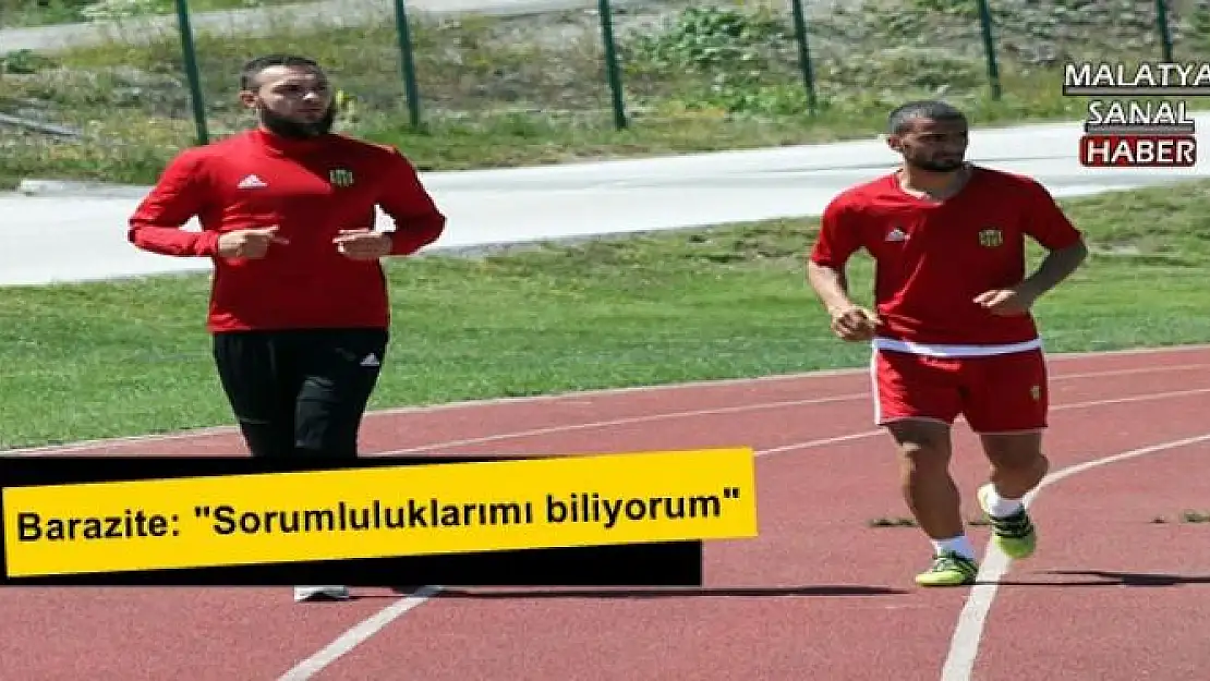 'Barazite: ''Sorumluluklarımı biliyorum'''