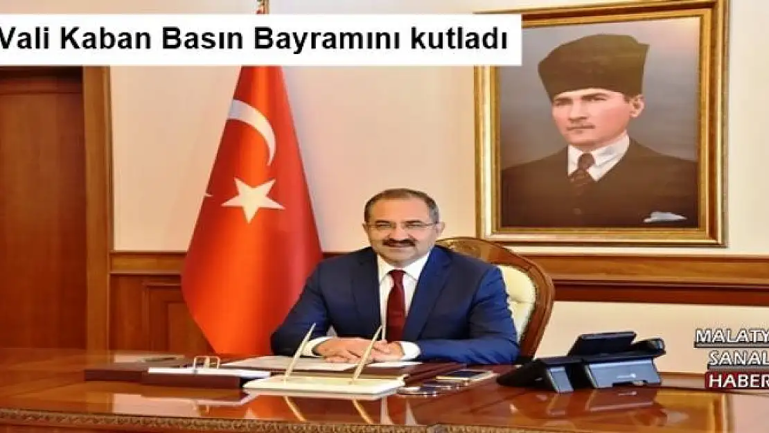 Vali Kaban Basın Bayramını kutladı