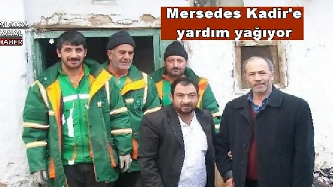 Mersedes Kadir'e yardım yağıyor
