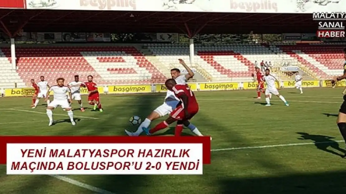 YENİ MALATYASPOR HAZIRLIK MAÇINDA BOLUSPOR´U 2-0 YENDİ 