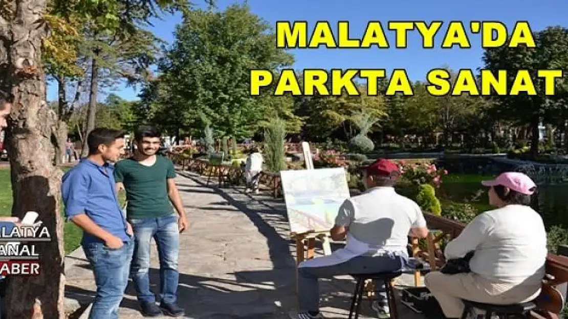 MALATYA'DA PARKTA SANAT 
