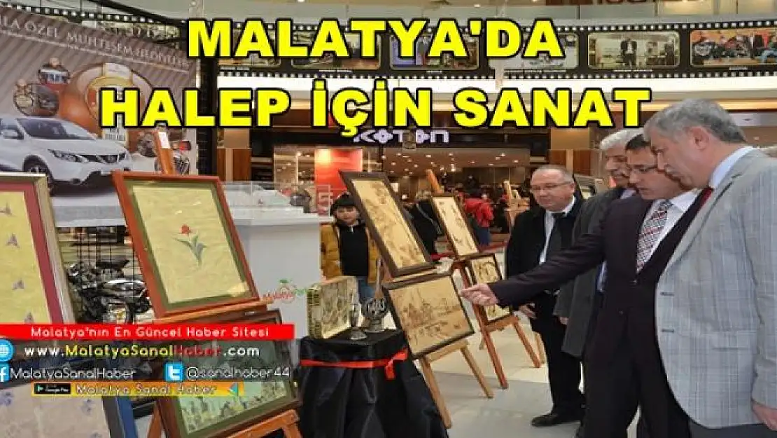 MALATYA'DA HALEP İÇİN SANAT