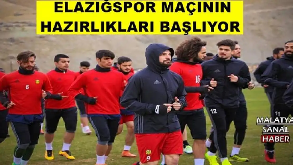  ELAZIĞSPOR MAÇININ HAZIRLIKLARI BAŞLIYOR