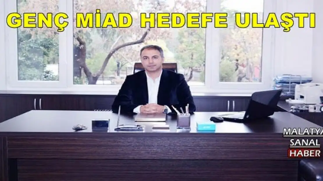 GENÇ MİAD HEDEFE ULAŞTI