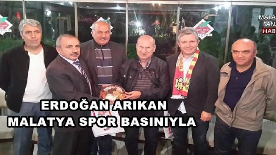  ERDOĞAN ARIKAN MALATYA SPOR BASINIYLA 