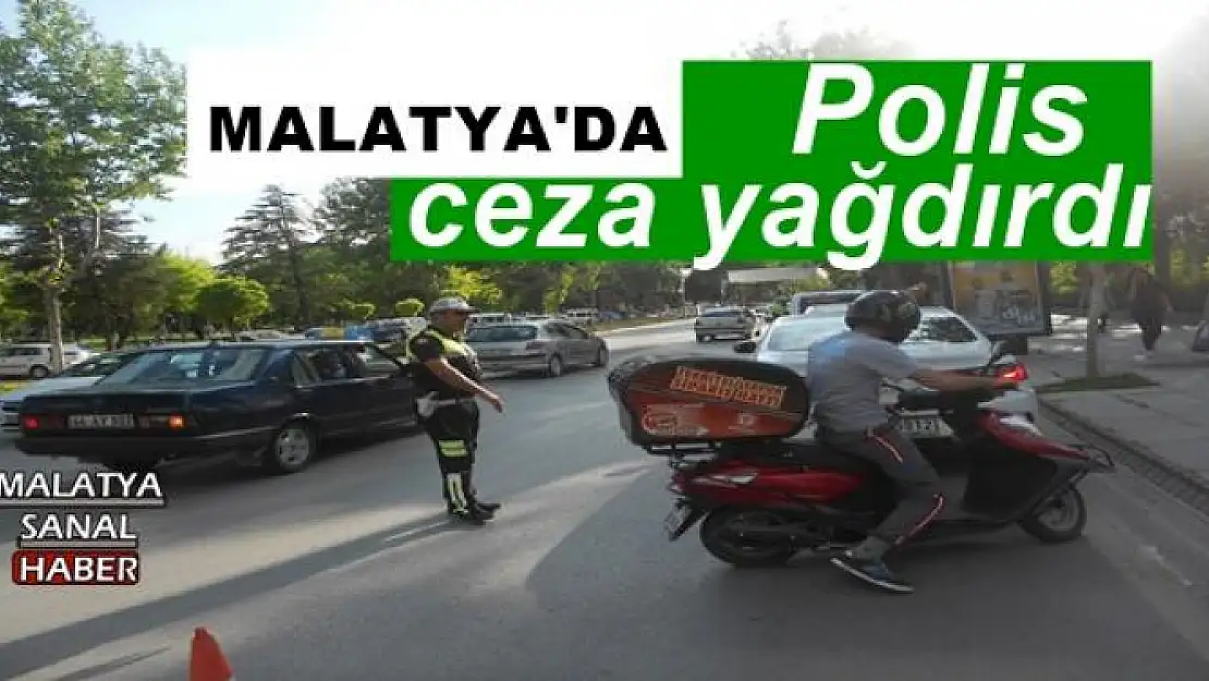 Malatya'da polis ceza yağdırdı