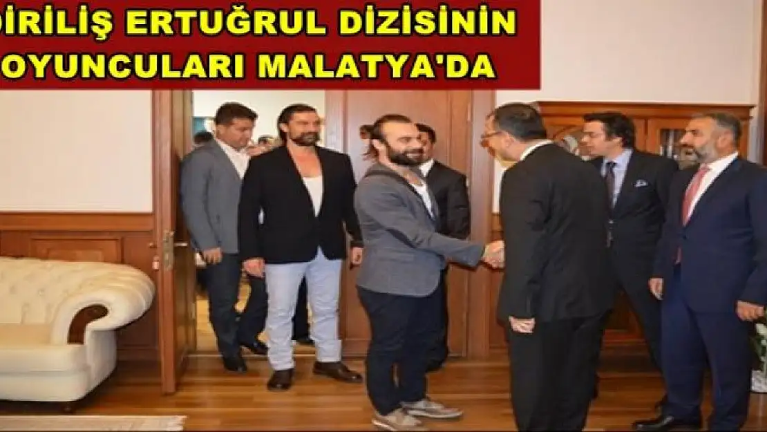 DİRİLİŞ ERTUĞRUL DİZİSİNİN  OYUNCULARI MALATYA'DA