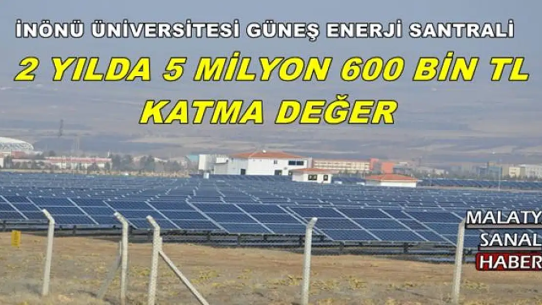 İNÖNÜ ÜNİVERSİTESİ GÜNEŞ ENERJİ SANTRALİ
