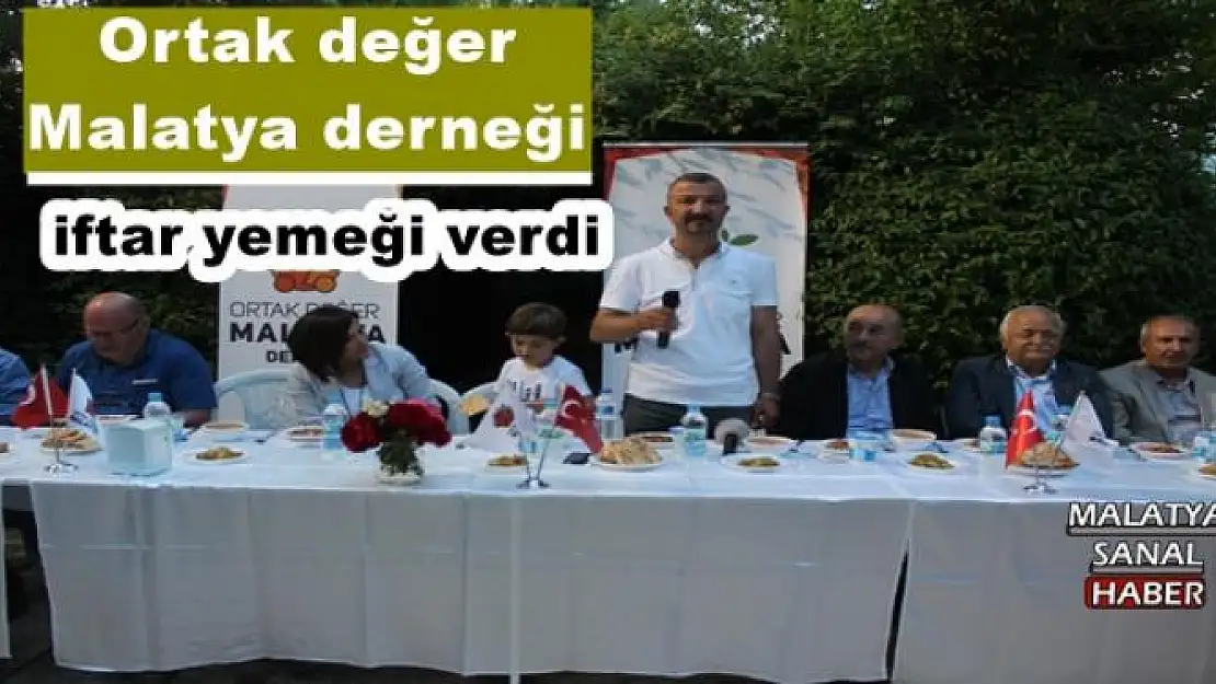 Ortak değer Malatya derneği iftar yemeği verdi