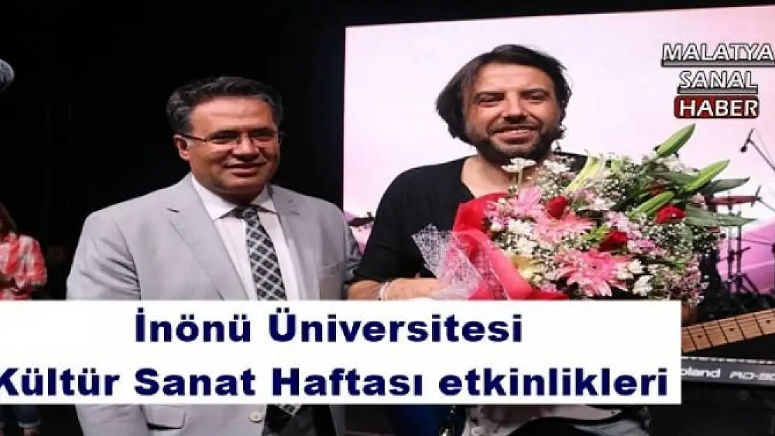 İnönü Üniversitesi Kültür Sanat Haftası etkinlikleri