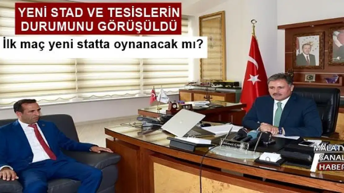 YENİ STAD VE TESİSLERİN DURUMUNU GÖRÜŞÜLDÜ
