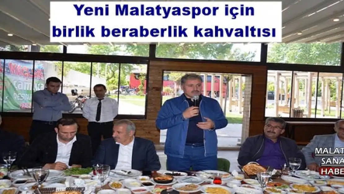 Yeni Malatyaspor için birlik beraberlik kahvaltısı