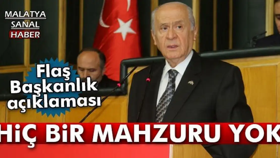 Bahçeli: 'Hiç bir mahzuru yok'