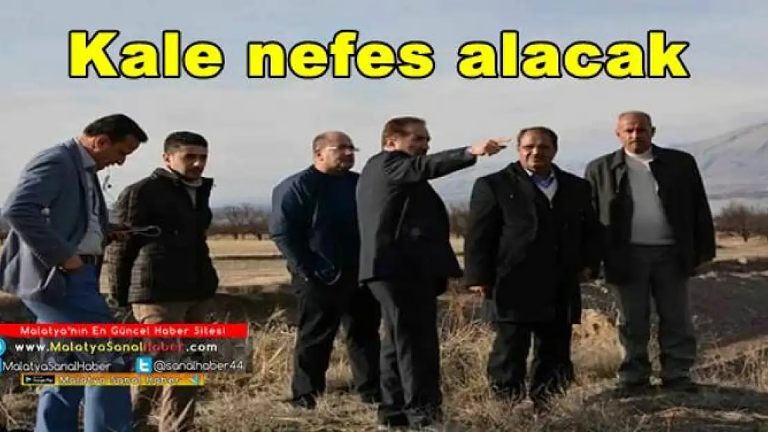 Kale nefes alacak