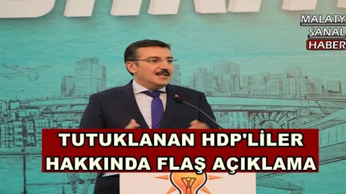 TUTUKLANAN HDP'LİLER HAKKINDA FLAŞ AÇIKLAMA