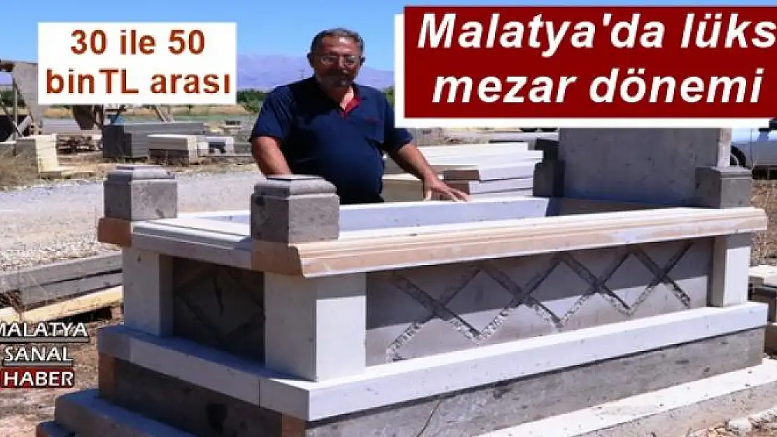 Malatya'da lüks mezar dönemi