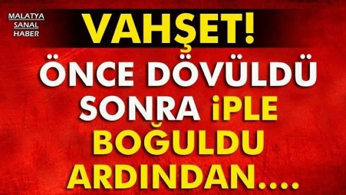 Vahşet! Karısı ve oğlu tarafından...