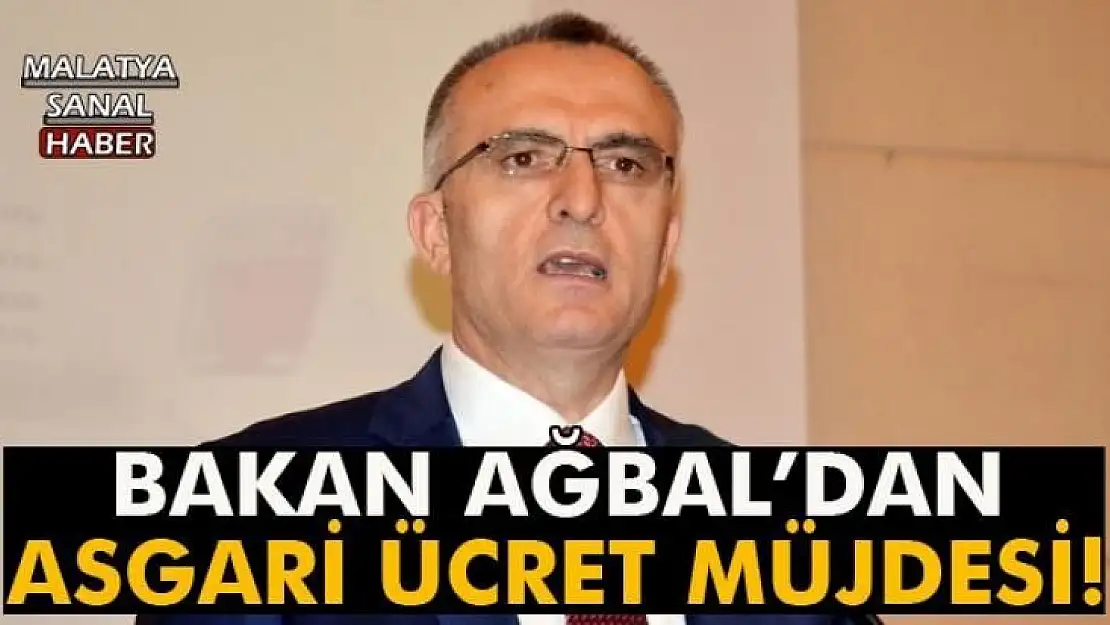 Maliye Bakanı Ağbal´dan asgari ücret açıklaması