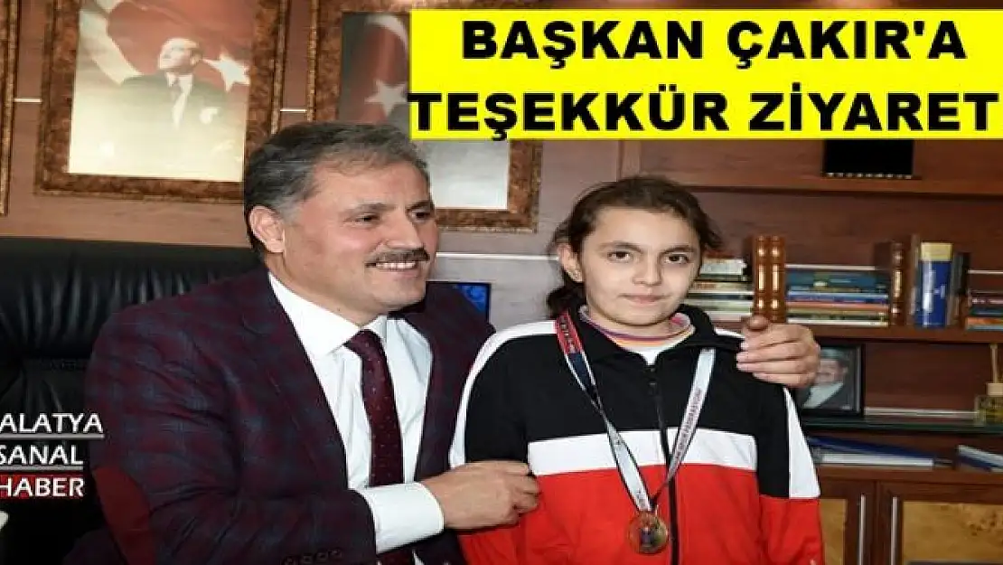 BAŞKAN ÇAKIR'A TEŞEKKÜR ZİYARETİ