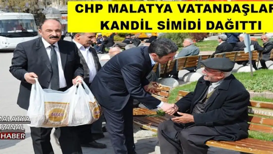 CHP MALATYA VATANDAŞLARA KANDİL SİMİDİ DAĞITTI