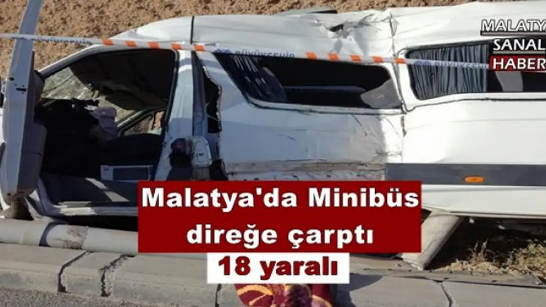 Malatya'da Minibüs direğe çarptı