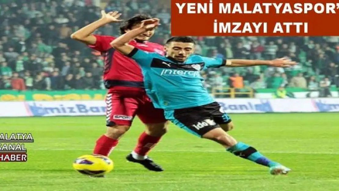  YENİ MALATYASPOR´A İMZAYI ATTI