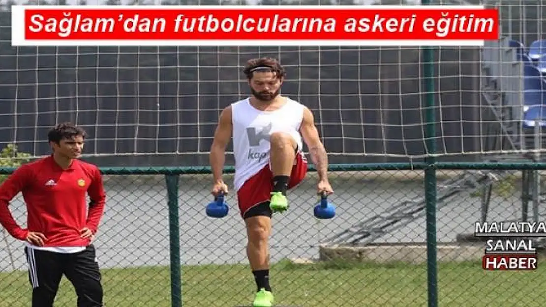 Sağlam´dan futbolcularına askeri eğitim