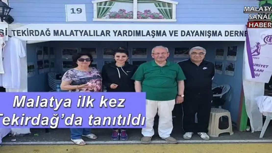 Malatya ilk kez Tekirdağ´da tanıtıldı