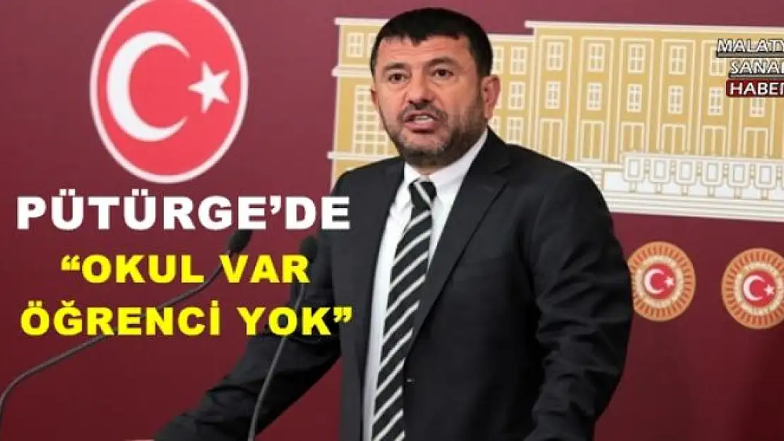 'PÜTÜRGE´DE  OKUL VAR ÖĞRENCİ YOK'''''