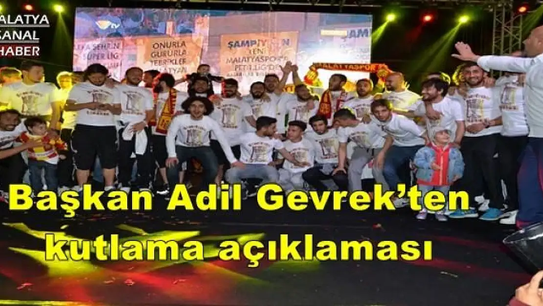 Başkan Adil Gevrek´ten kutlama açıklaması