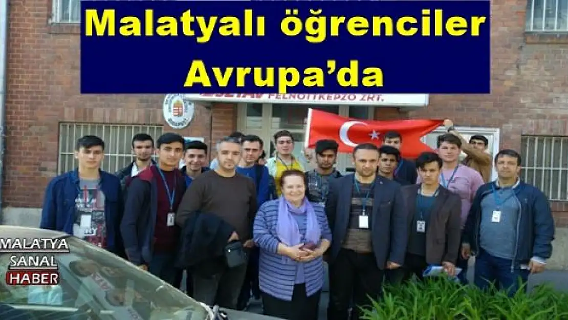 Malatyalı öğrenciler Avrupa´da 